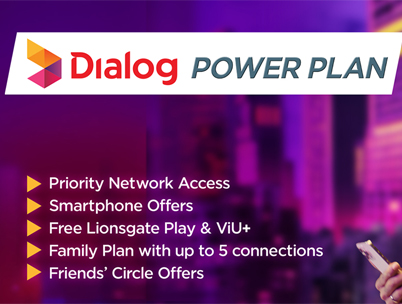 Dialog Delivers a World of Exclusive Benefits with All New Power Plans